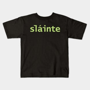 Slainte St Patricks Day Pale Green Kids T-Shirt